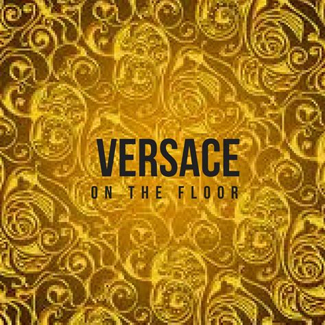 versace on the floor album|versace on the floor meaning.